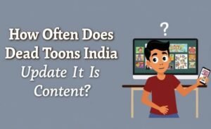 Dead Toons India App Review: Is It Worth the Hype in 2025? 