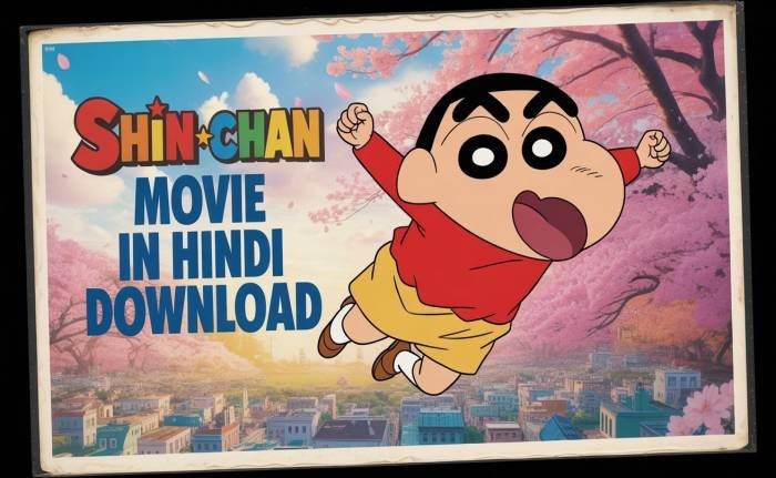 How to Shin Chan Movies in Hindi download—Full Guide 2025